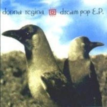 cd van Donna Regina – Dream Pop E.P. beschikbaar voor biedingen