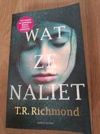 T.R. Richmond - Wat ze naliet, Ophalen of Verzenden, Zo goed als nieuw, T.R. Richmond