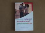 Het grote homeopatisch gezondheidsboek - zelfmedicatie, Ophalen of Verzenden, Zo goed als nieuw, Kruiden en Alternatief