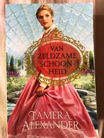 Van zeldzame schoonheid - Tamera Alexander, Tamara Alexander, Ophalen of Verzenden, Zo goed als nieuw, Nederland