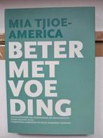 M. Tjioe-America - Beter met voeding, Ophalen of Verzenden, Zo goed als nieuw, M. Tjioe-America