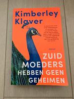 Kimberley Klaver - Zuid-moeders hebben geen geheimen, Ophalen of Verzenden, Zo goed als nieuw, Nederland, Kimberley Klaver