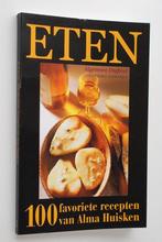 Eten - 100 favoriete recepten van Alma Huisken (2002), Boeken, Verzenden, Zo goed als nieuw