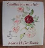 Schatten van mijn tuin - u/d jaarboeken Maria Hofker-Rueter, Boeken, Bloemen, Planten en Bomen, Ophalen of Verzenden, Zo goed als nieuw