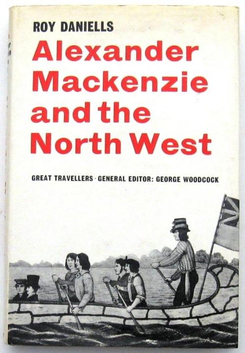 Alexander Mackenzie and the North West HC Daniells Canada, Boeken, Geschiedenis | Wereld, Gelezen, Noord-Amerika, 17e en 18e eeuw