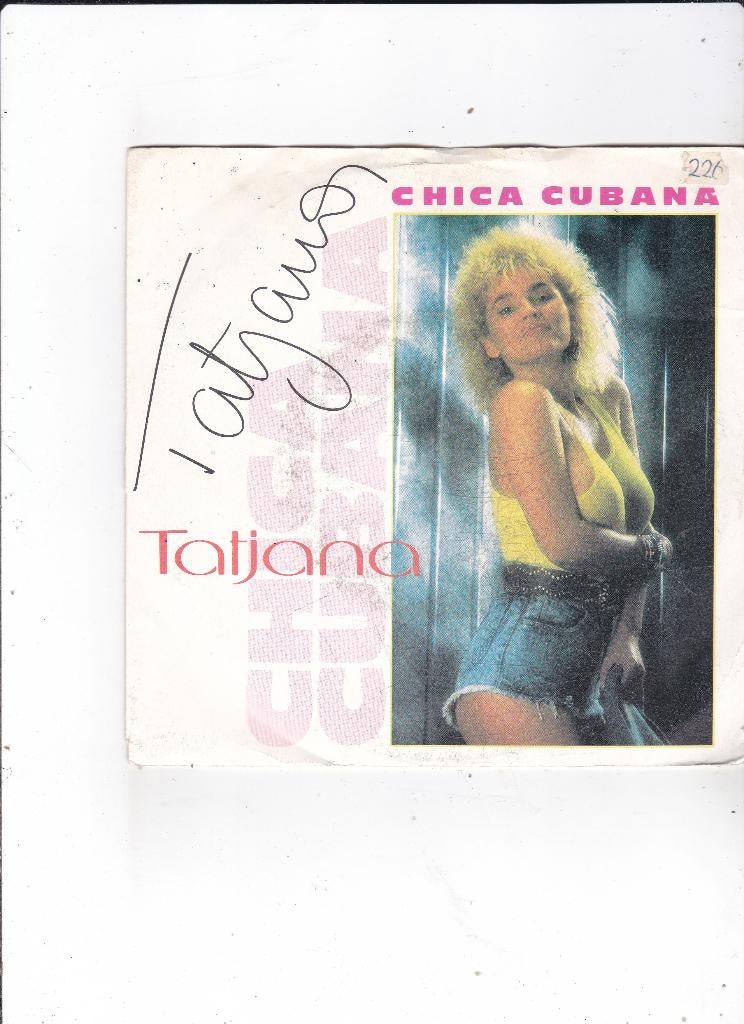 Single Tatjana - Chica Cubana, Ophalen of Verzenden, Gebruikt, 7 inch, Pop