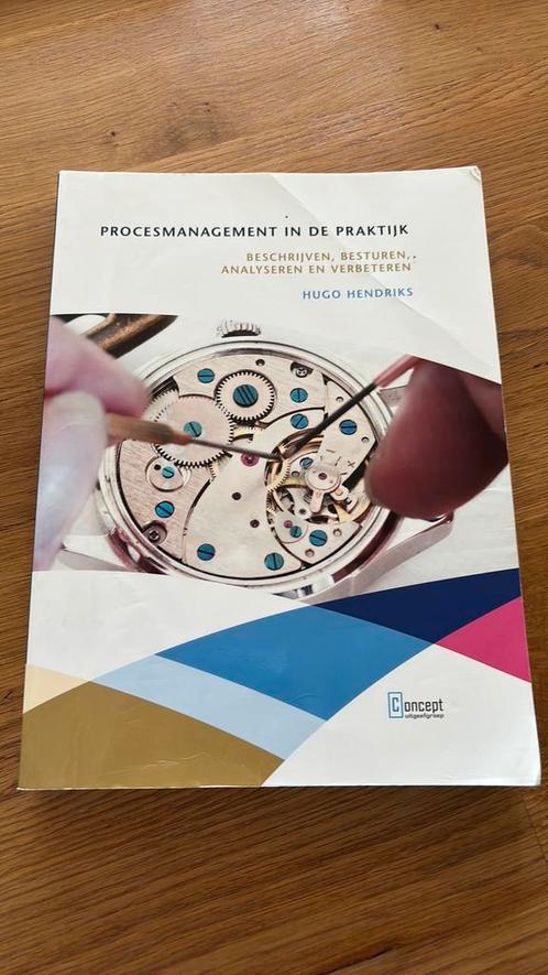 Hugo Hendriks - Procesmanagement in de praktijk, Boeken, Wetenschap, Zo goed als nieuw, Ophalen of Verzenden