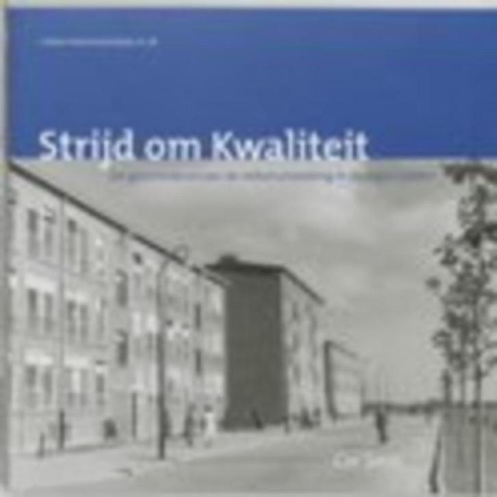 Strijd Om Kwaliteit., Boeken, Geschiedenis | Stad en Regio, Zo goed als nieuw, 20e eeuw of later, Ophalen of Verzenden