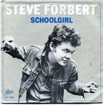 STEVE FORBERT  -  Schoolgirl, Gebruikt, 7 inch, Single, Ophalen of Verzenden