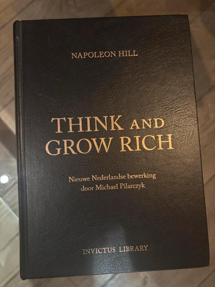 Think and Grow Rich - Napoleon Hill (Nederlandse bewerking), Boeken, Advies, Hulp en Training, Zo goed als nieuw, Ophalen of Verzenden