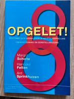 Margot Scholte - Opgelet!, Ophalen of Verzenden, Zo goed als nieuw, Margot Scholte; Hanneke Felten; Ard Sprinkhuizen