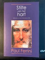 Stilte van het hart - Paul Ferrini, Boeken, Ophalen of Verzenden, Zo goed als nieuw, Christendom | Katholiek