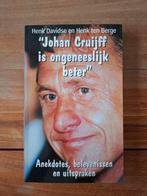 Johan Cruijff is ongeneeslijk beter - Anekdotes, Ophalen of Verzenden, Zo goed als nieuw, Henk Davidse en Henk ten Berge, Balsport