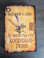 Raymond E. Feist - De macht van een koopmansprins, Ophalen of Verzenden, Zo goed als nieuw, Raymond E. Feist