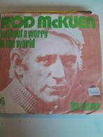 Rod mckuen 7inch without a worry in the world, Cd's en Dvd's, Ophalen of Verzenden, Zo goed als nieuw, Pop