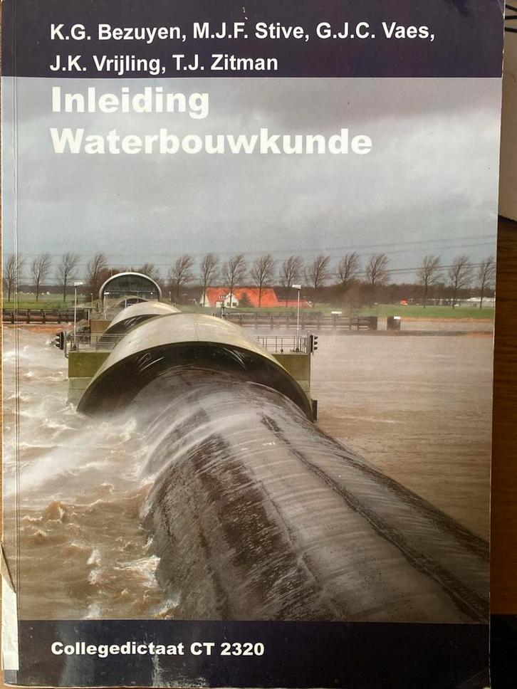 Inleiding Waterbouwkunde - Collegedictaat CT 2320, Boeken, Studieboeken en Cursussen, Gelezen, HBO, Beta, Ophalen of Verzenden