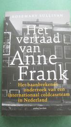 Rosemary Sullivan - Het verraad van Anne Frank, Ophalen of Verzenden, 20e eeuw of later, Nieuw