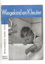 Wiegekind en kleuter. maadblad voor moeders april 1938 32 pp, Boeken, Tijdschriften en Kranten, Gelezen, Ophalen of Verzenden