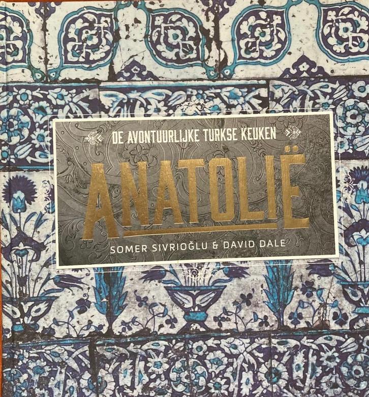 Anatolië  De avontuurlijke Turkse keuken. ISBN 9789461431202, Boeken, Kookboeken, Zo goed als nieuw, Voorgerechten en Soepen, Hoofdgerechten