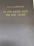 In Uw licht zien wij het licht. Ds A Makkenze, Ophalen of Verzenden, Gelezen, Ds A Makkenze, Christendom | Protestants
