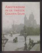 Amsterdam In De Tweede Gouden Eeuw 1e druk is een boek van R, Boeken, Ophalen of Verzenden, 20e eeuw of later, Zo goed als nieuw