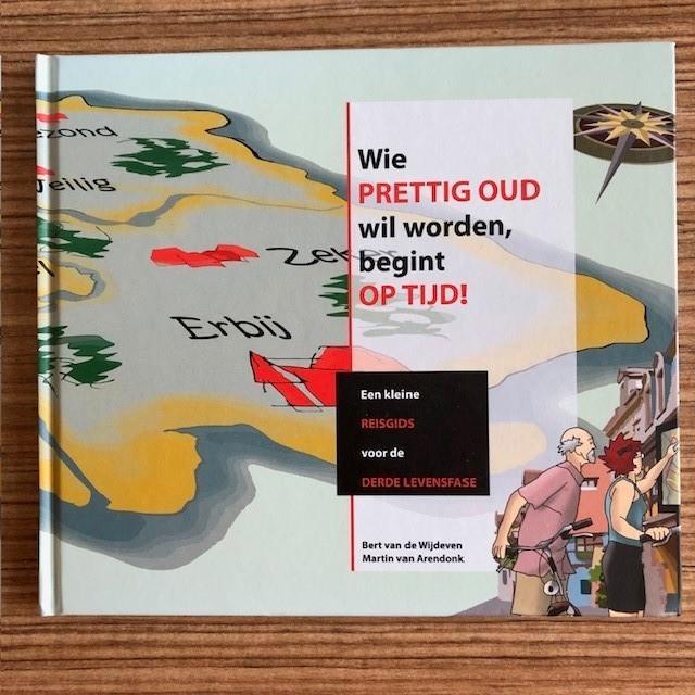 Wie prettig oud wil worden, begint op tijd - cadeautip Kerst, Boeken, Overige Boeken, Nieuw, Ophalen of Verzenden