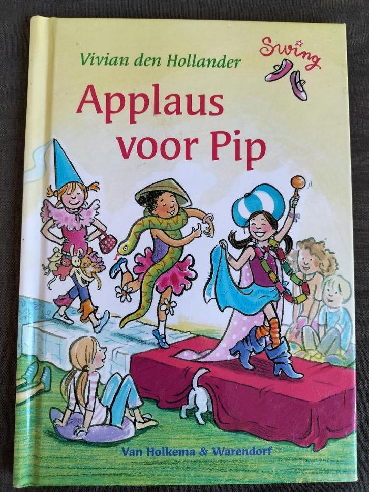 Vivian den Hollander - Swing - Applaus voor Pip / avi M5, Boeken, Kinderboeken | Jeugd | onder 10 jaar, Zo goed als nieuw, Fictie algemeen