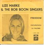 Lize Marke & Bob Boon Singers – Freedom / Cucurucucu, 7 inch, Single, Ophalen of Verzenden, Zo goed als nieuw