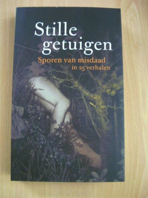 Stille getuigen, sporen van misdaad in 25 verhalen, Boeken, Thrillers, Zo goed als nieuw, Nederland, Ophalen of Verzenden