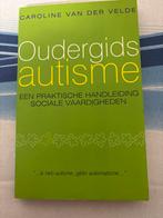 Oudergids Autisme - Caroline van der Velde, Ophalen of Verzenden, Gelezen