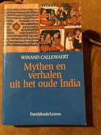 Mythen en verhalen uit het oude India - Winand Callewaert, Boeken, Sprookjes en Fabels, Ophalen of Verzenden, Winand Callewaert