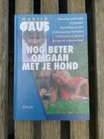 Nog Beter Omgaan Met Je Hond Martin Gaus, Boeken, Dieren en Huisdieren, Honden, Ophalen of Verzenden, Zo goed als nieuw