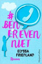 In nieuwstaat: # Ben er even niet van Elyssa Friedland, Ophalen of Verzenden, Zo goed als nieuw