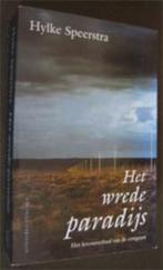 Hylke Speerstra : Het wrede paradijs, Ophalen of Verzenden, Zo goed als nieuw