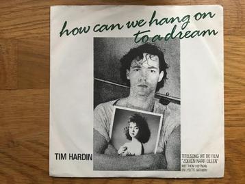 Single - Tim Hardin - How can we hang on to a dream In goede beschikbaar voor biedingen