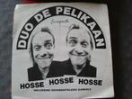 Duo de pelikaan, hosse, hosse, hosse, Ophalen of Verzenden, Zo goed als nieuw, Nederlandstalig, Single