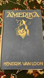 Amerika - hebdrik van loon, Ophalen of Verzenden, 20e eeuw of later, Gelezen, Noord-Amerika