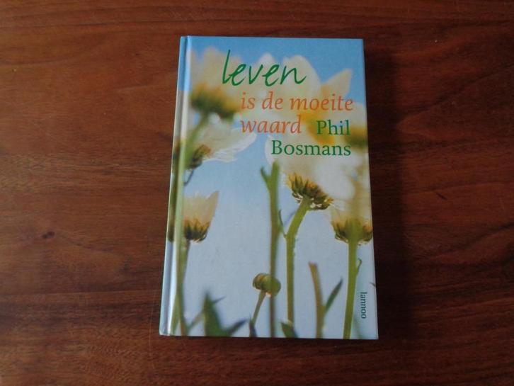 LEVEN is de moeite waard - Phil Bosmans, Boeken, Psychologie, Nieuw, Ophalen of Verzenden