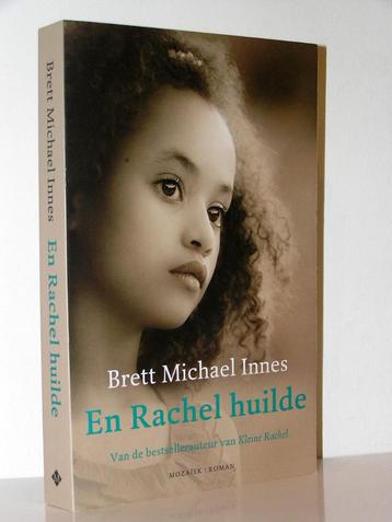 Brett Michael Innes - En Rachel huilde (christelijke roman) beschikbaar voor biedingen