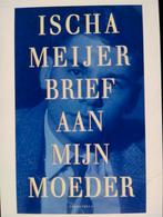 Ischa Meijer - Brief aan mijn moeder, Boeken, Literatuur, Ingrid Meijer, Ophalen of Verzenden, Zo goed als nieuw, Nederland