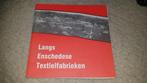 Te koop boekje Langs Enschedese Textielfabrieken, Gelezen, Ophalen of Verzenden, 20e eeuw of later