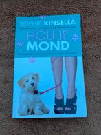 Hou je mond - Sophie Kinsella, Boeken, Ophalen of Verzenden, Zo goed als nieuw