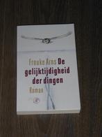 Frouke Arns - De gelijktijdigheid der dingen, Verzenden, Zo goed als nieuw, Nederland, Frouke Arns