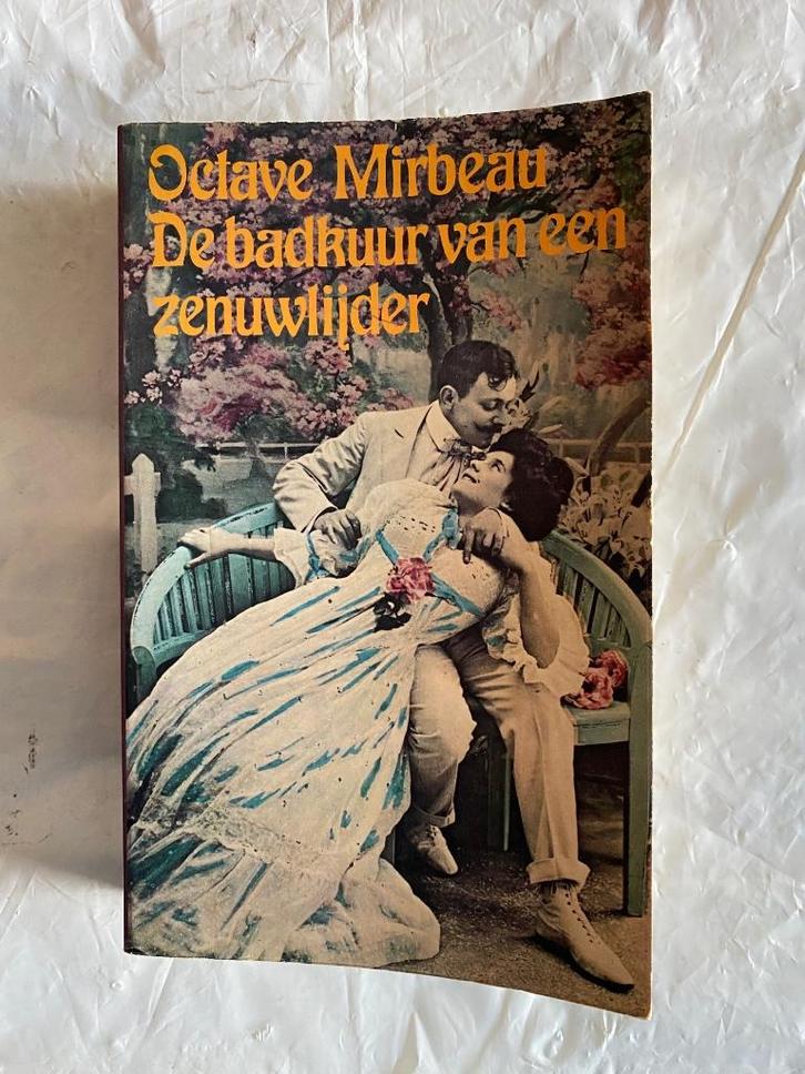 Octave Mirbaeau: De badkuur van een zenuwlijder, Boeken, Literatuur, Gelezen, Ophalen of Verzenden
