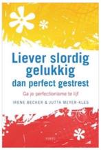 Liever slordig gelukkig dan perfect gestresst, Boeken, Ophalen of Verzenden, Zo goed als nieuw