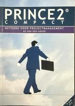 PRINCE2 Compact - Projectmanagement, Boeken, Ophalen of Verzenden, Zo goed als nieuw, Management