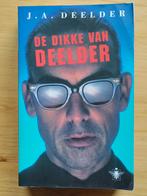 J.A. Deelder - De dikke van Deelder, Boeken, J.A. Deelder, Ophalen of Verzenden, Zo goed als nieuw, Nederland