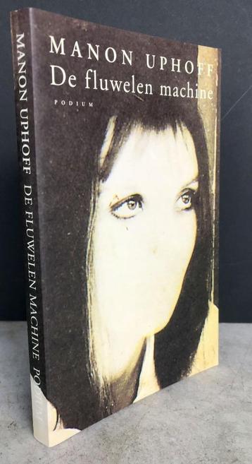 Uphoff, Manon - De fluwelen machine (1998 1e dr.) beschikbaar voor biedingen