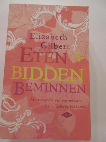 Elizabeth Gilbert - Eten  Bidden  Beminnen beschikbaar voor biedingen