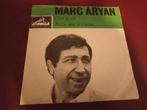 Marc Aryan, Cd's en Dvd's, Vinyl Singles, Ophalen of Verzenden, Zo goed als nieuw, Single